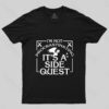 I’m Not Procrastinating, It’s A Side Quest T-Shirt