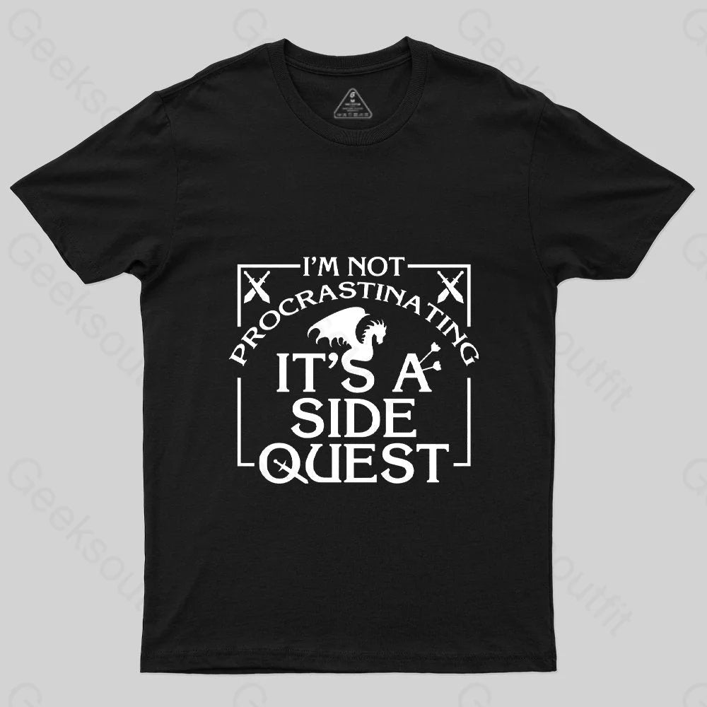 I'm Not Procrastinating, It's A Side Quest T-Shirt I'm Not Procrastinating, It's A Side Quest T-Shirt