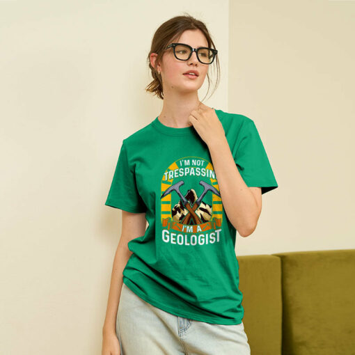 I’m Not Trespassing I’m A Geologist Geology Geek T-Shirt