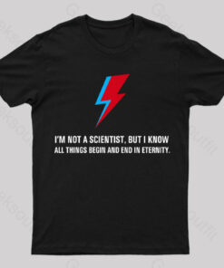 I’m Not a Scientist The Man Who Fell to Earth T-Shirt