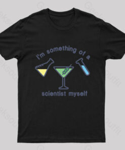 I’m Something of a Scientist Myself Geek T-Shirt