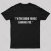 I’m The Droid You’re Looking For Nerd T-Shirt