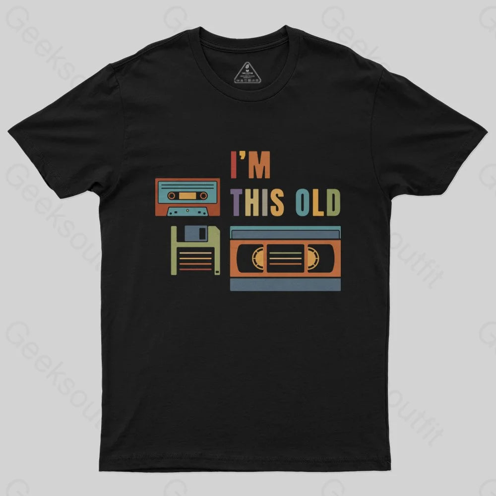 Im This Old Vintage Nerd T-Shirt Im This Old Vintage Nerd T-Shirt