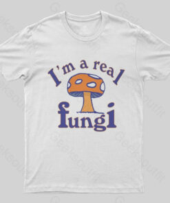 I’m a Real Fungi T-Shirt