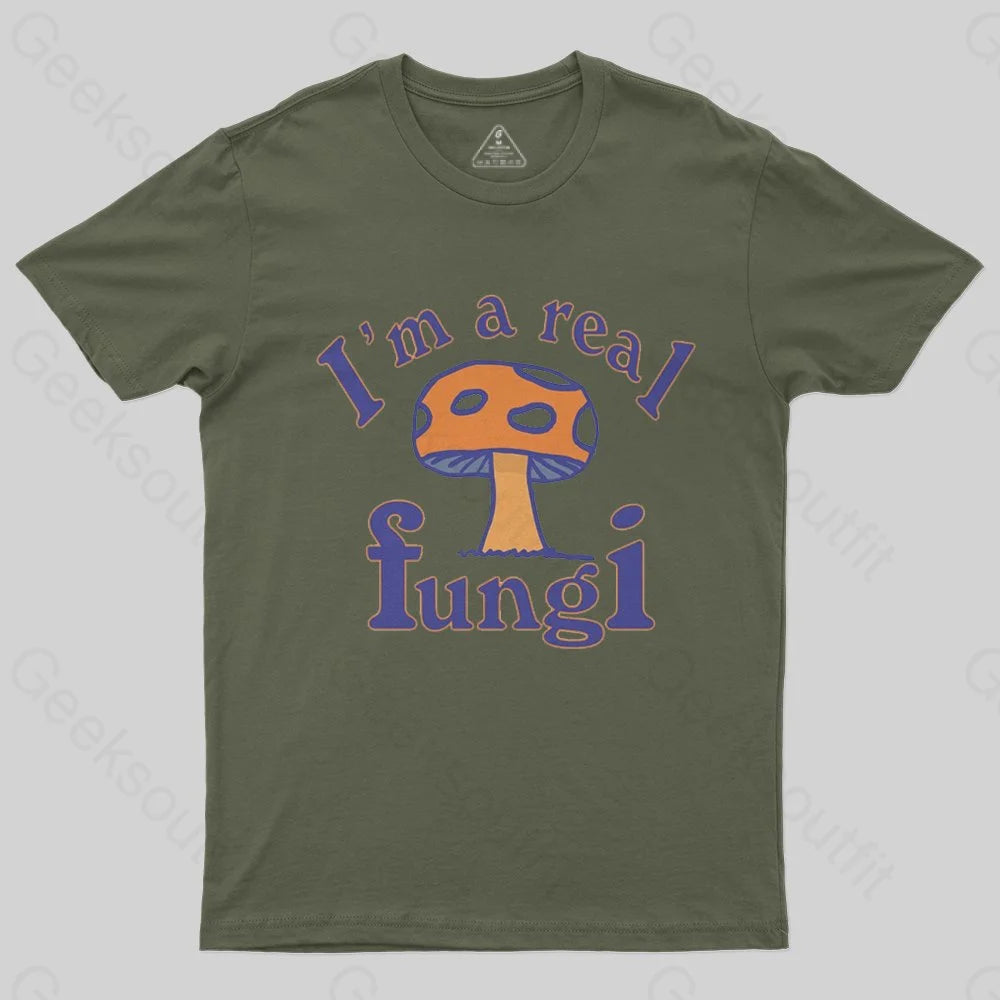 I'm a Real Fungi T-Shirt I'm a Real Fungi T-Shirt