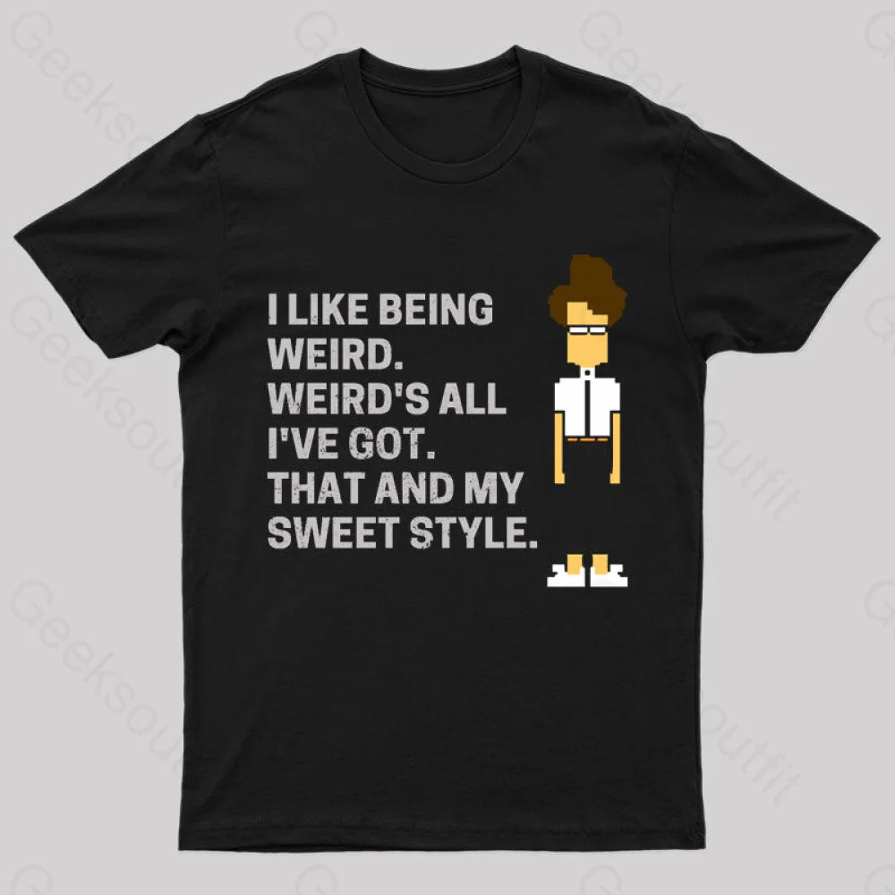 I'm a Weirdo IT Crowd T-Shirt I'm a Weirdo IT Crowd T-Shirt