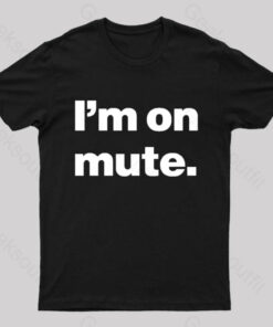 I’m on Mute Nerd T-Shirt