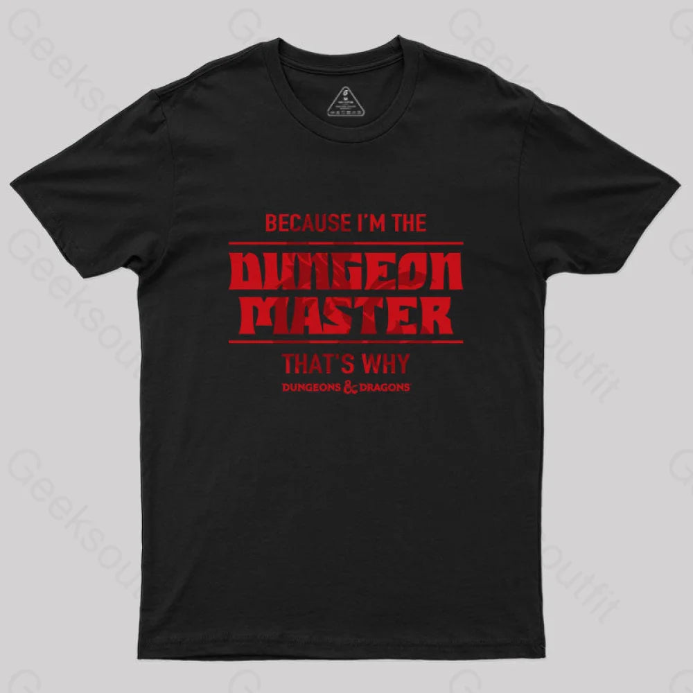 I'm the Dungeon Master T-Shirt I'm the Dungeon Master T-Shirt
