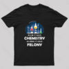 In A lab, It’s Called Chemistry Nerd T-Shirt