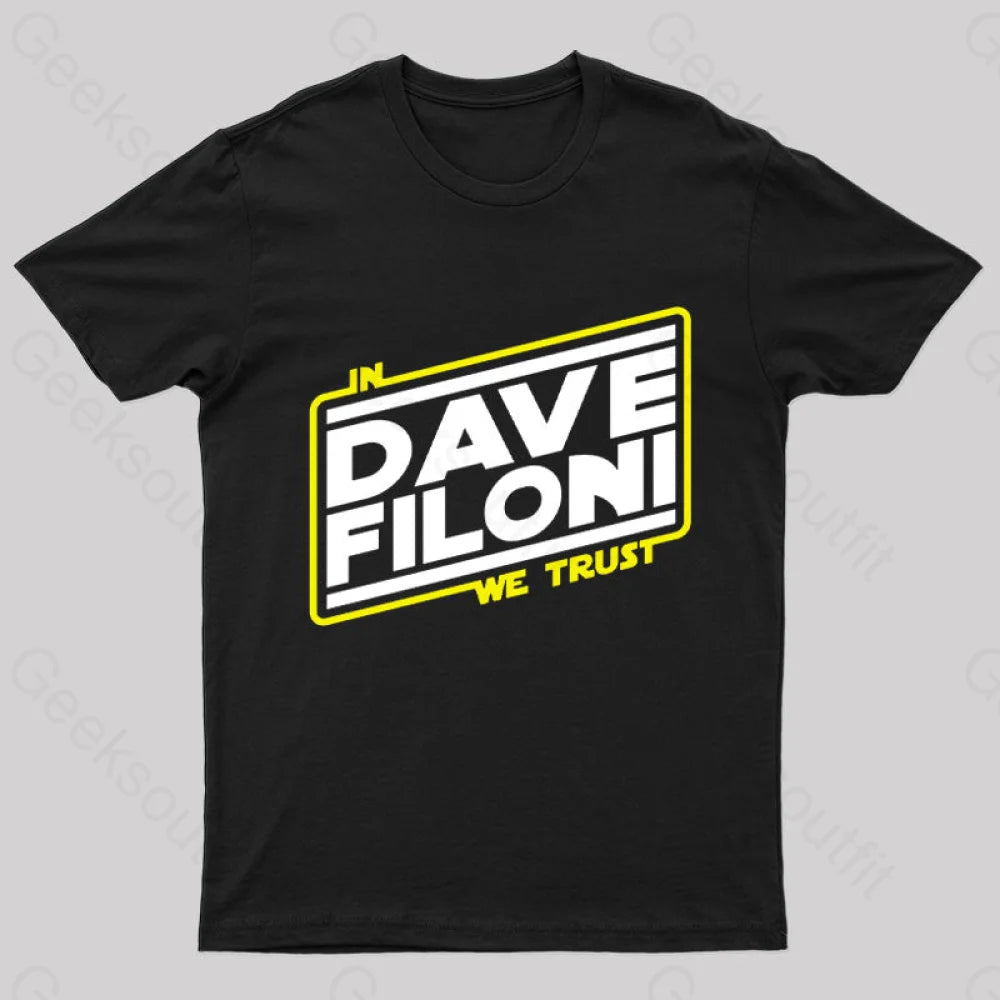 In We Trust Dave Filoni Geek T-Shirt In We Trust Dave Filoni Geek T-Shirt