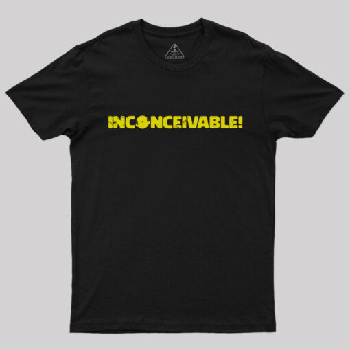 Inconceivable! T-Shirt