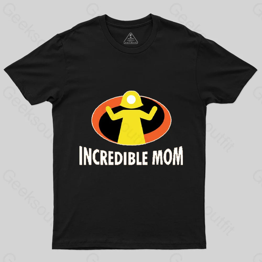 Incredible Mom T-Shirt Incredible Mom T-Shirt