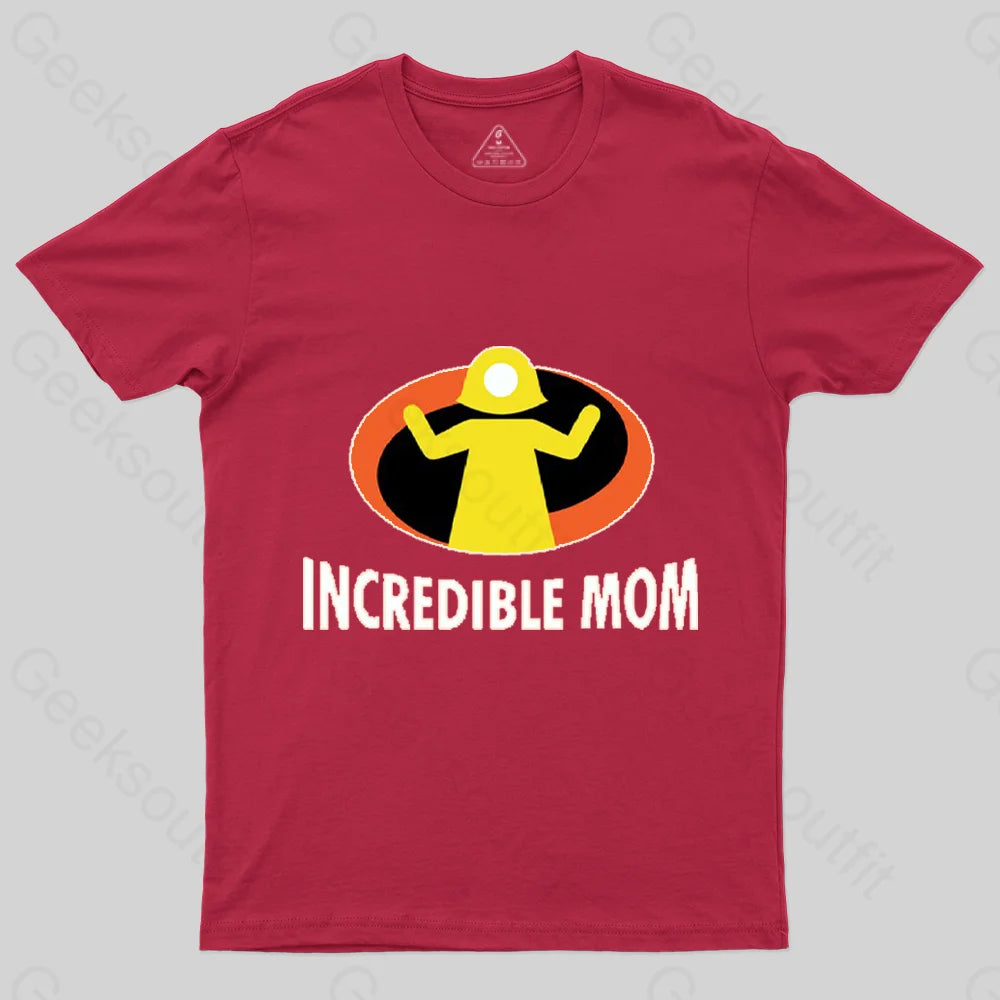 Incredible Mom T-Shirt Incredible Mom T-Shirt