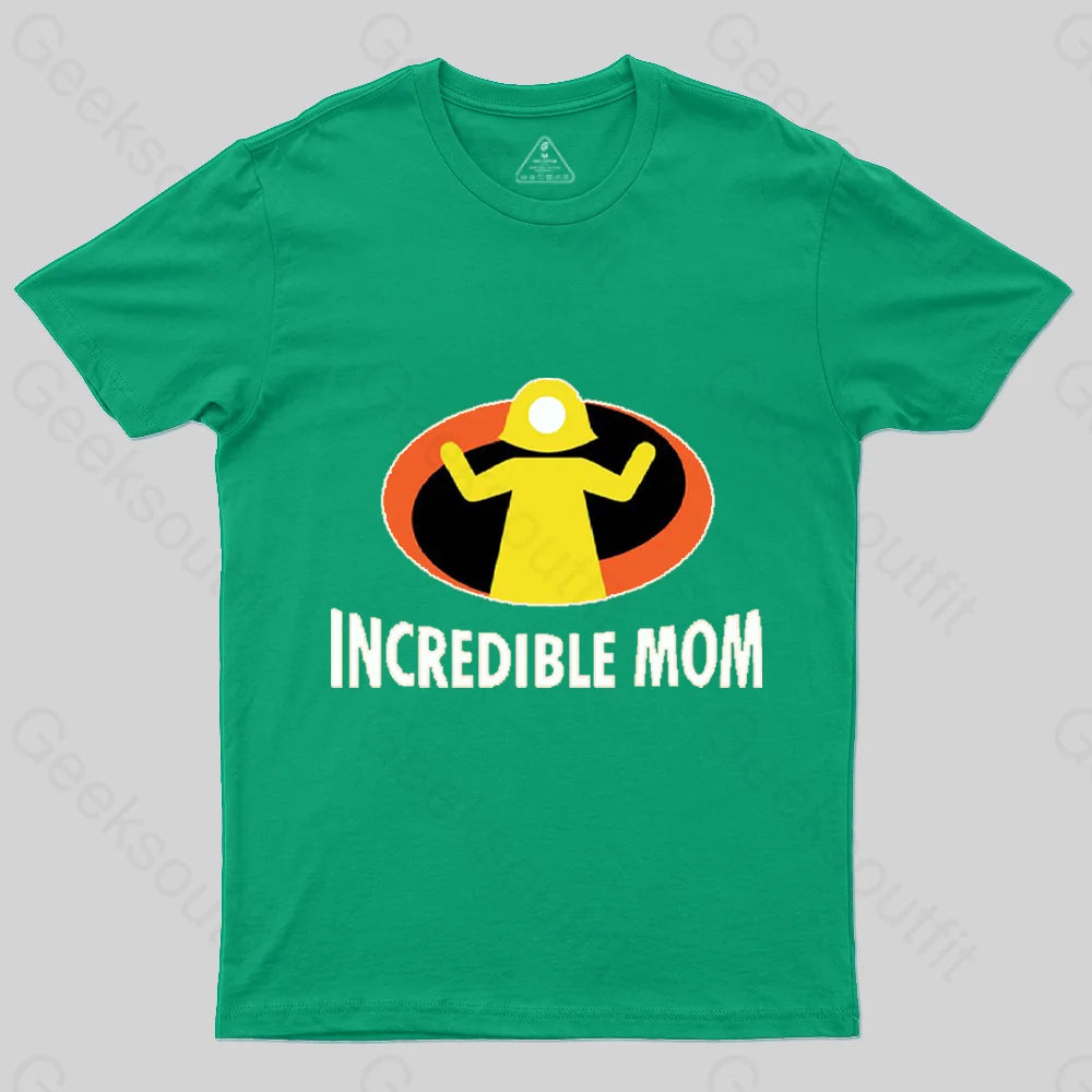 Incredible Mom T-Shirt Incredible Mom T-Shirt