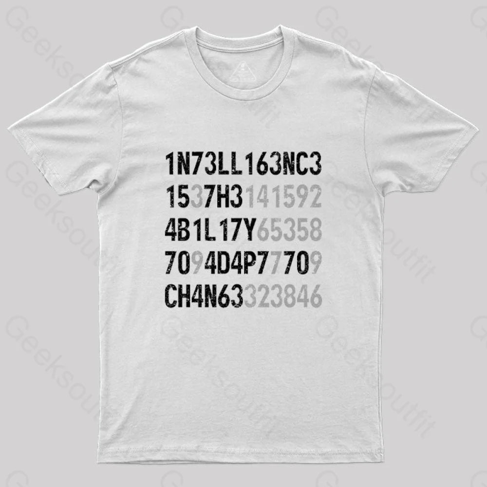 Intelligence Is The Ability To Adapt To Change T-Shirt Intelligence Is The Ability To Adapt To Change T-Shirt