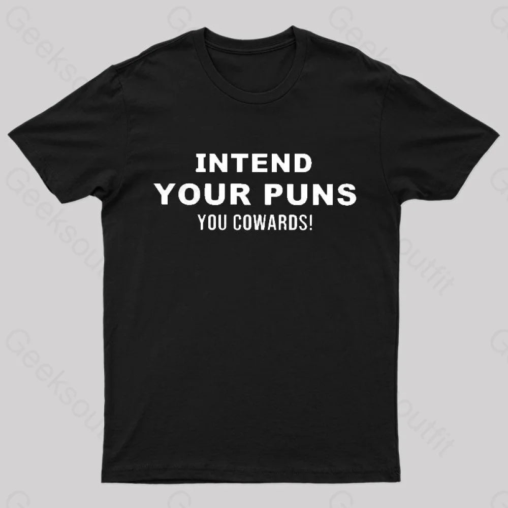 Intend Your Puns T-Shirt Intend Your Puns T-Shirt