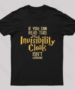 Invisibility Cloak Geek T-Shirt