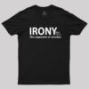 Irony, the Opposite of Wrinkly T-Shirt
