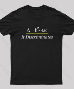 It Discriminates Nerd T-Shirt