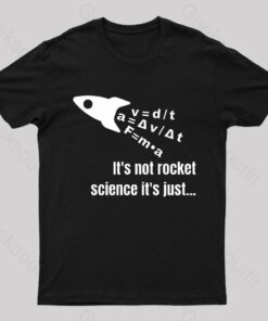 It Is Not Rocket Science Geek T-Shirt
