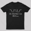 It Works in Development Nerd T-Shirt