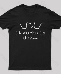 It Works in Development Nerd T-Shirt
