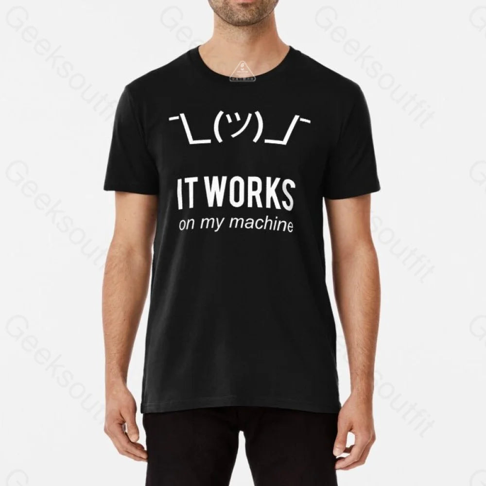 It works on my machine T-Shirt It works on my machine T-Shirt