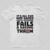 It’s All Fun And Games T-Shirt
