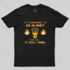 It’s Dangerous to Go Along Take This It Will Purr T-Shirt