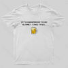 Its Dangerous to Go Aone! Take This – BeerT-Shirt