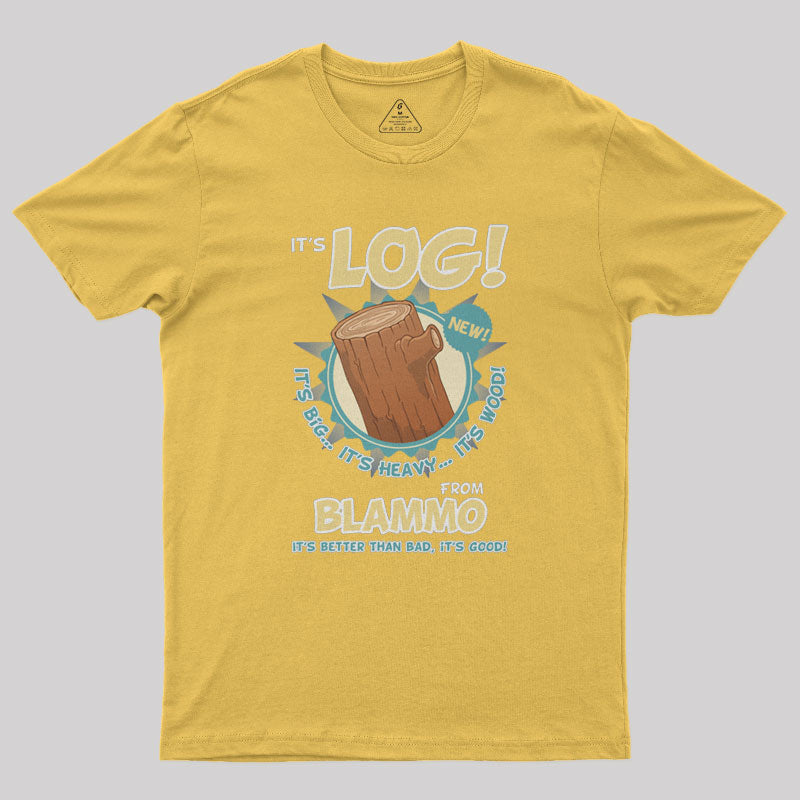 It's Log Geek T-Shirt It's Log Geek T-Shirt
