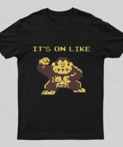 It’s On Like Donkey Kong Geek T-Shirt