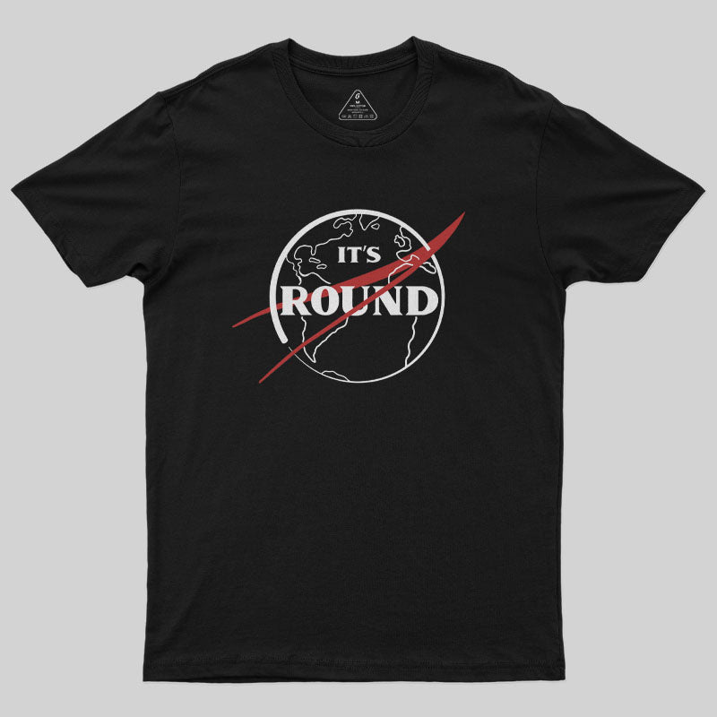It's Round T-Shirt It's Round T-Shirt