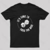 It’s Time To Toss The Dice Nerd T-Shirt