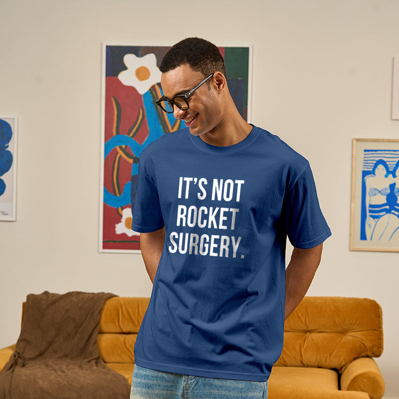 It's not Rocket Surgery Geek T-Shirt It's not Rocket Surgery Geek T-Shirt