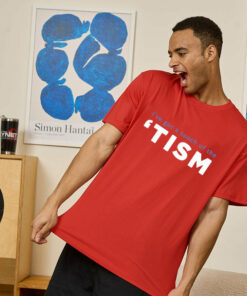 I’ve Got A Touch Of The Tism Geek T-Shirt