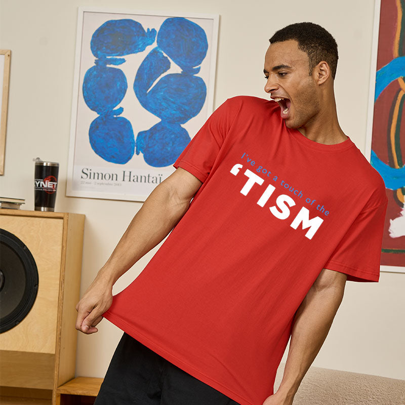 I've Got A Touch Of The Tism Geek T-Shirt I've Got A Touch Of The Tism Geek T-Shirt