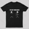 I’ve Got Your Back Geeks T-Shirt