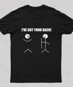 I’ve Got Your Back Geeks T-Shirt