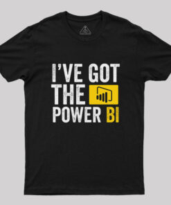 I’ve Got the Power BI T-Shirt