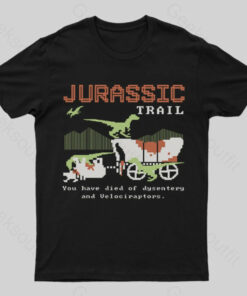 Jurassic Trail Funny Geek T-Shirt