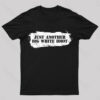 Just Another Big White Idiot T-Shirt