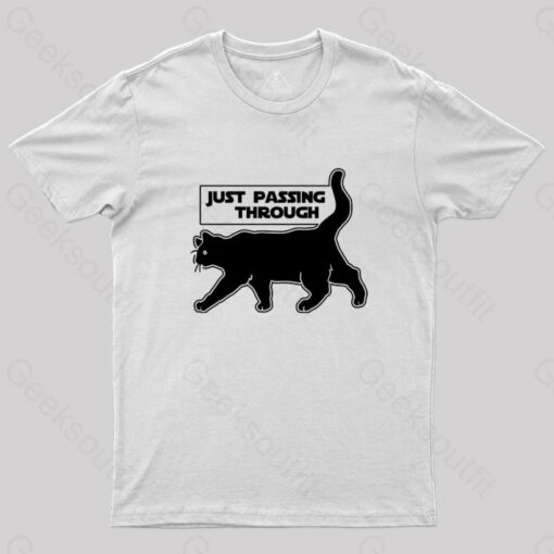 Just Passing Through T-Shirt
