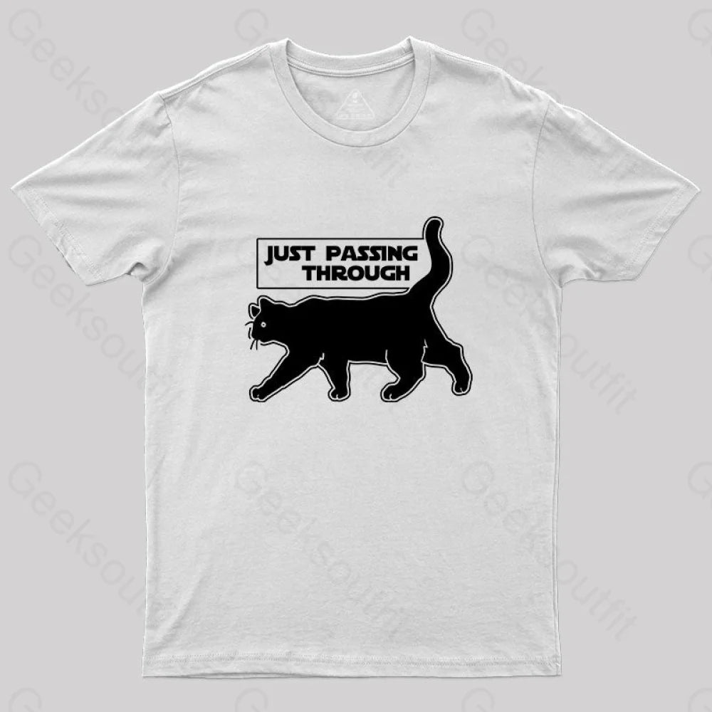 Just Passing Through T-Shirt Just Passing Through T-Shirt