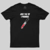 Just the tip, I Promise T-Shirt