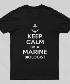 Keep Calm Marine Biologist Nerd T-Shirt
