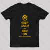 Keep Calm and Ride On Geek T-Shirt