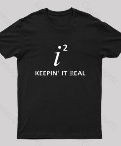 Keepin’ It Real Geek T-Shirt