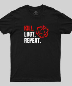 Kill Loot Repeat T-Shirt