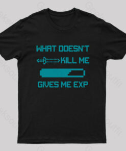 Kill and Get EXP Nerd T-Shirt